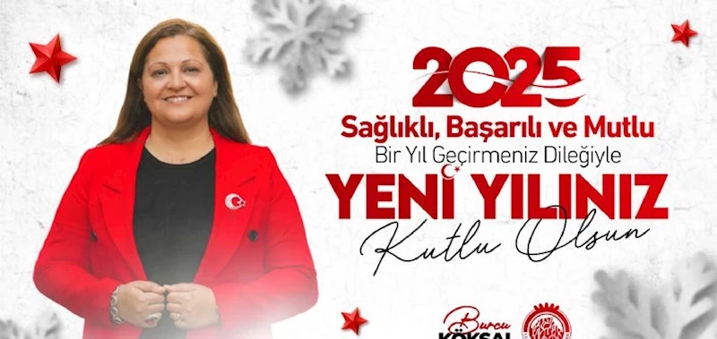 BAŞKANIMIZ BURCU KÖKSAL´IN YENİ YIL MESAJI