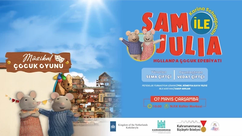 “Sam ile Julia” Minik İzleyicileriyle Buluşmaya Geliyor
